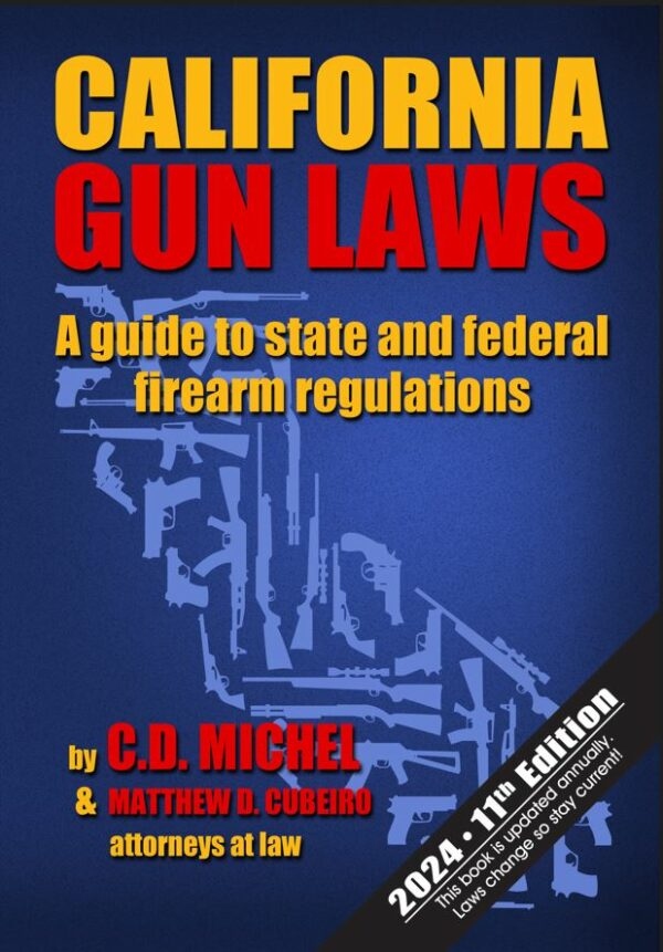 California Gun Laws 11th Edition